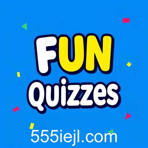 Exploring the World of Fun Quizzes: Entertaining Knowledge with 555ie
